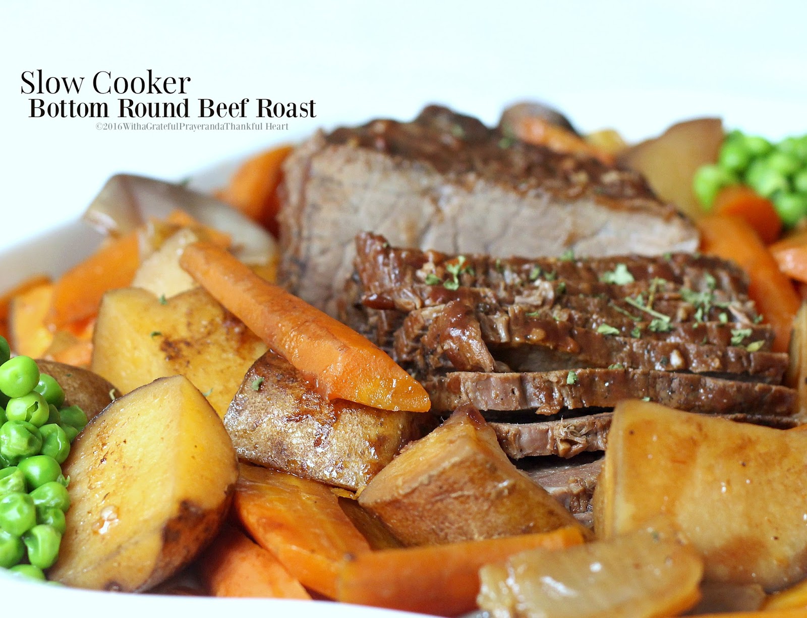 Slow Cooker Bottom Round Beef Roast - Grateful Prayer