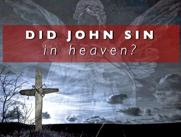 Did John Sin in Heaven?