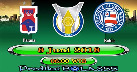 Prediksi Bola855 Parana vs Bahia 8 Juni 2018 Prediksi Bola855 Parana vs Bahia 8 Juni 2018