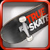True Skate Mod Apk v1.3.26 Unlocked For Android