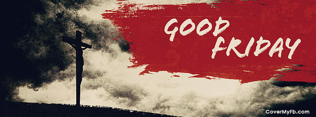 good friday cover pic 2017 good friday cover pic 2017