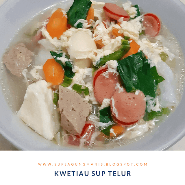 KWETIAU SUP TELUR KWETIAU SUP TELUR