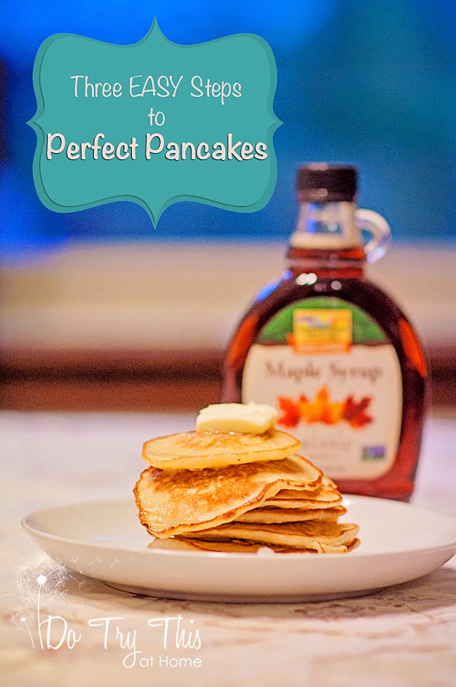 Do Try This at Home: Three Easy Steps to Perfect Pancakes