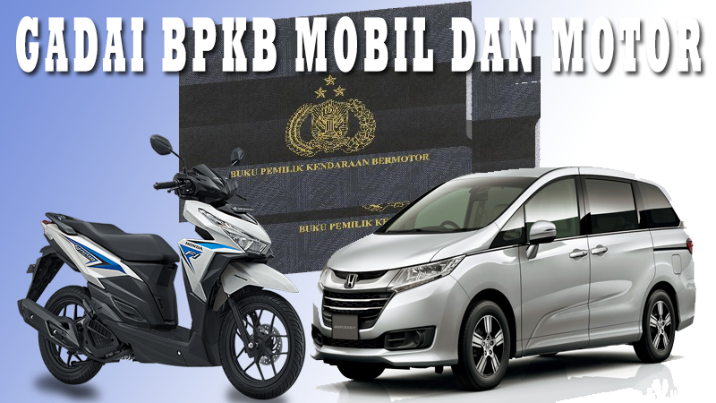 Tempat Gadai BPKB Mobil dan Motor Jabodetabek | Langsung Cair