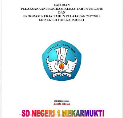 Laporan Program Kerja Kepala Sekolah TP. 2017/2018 dan Program Kerja TP. 2018/219, https://bloggoeroe.blogspot.com/