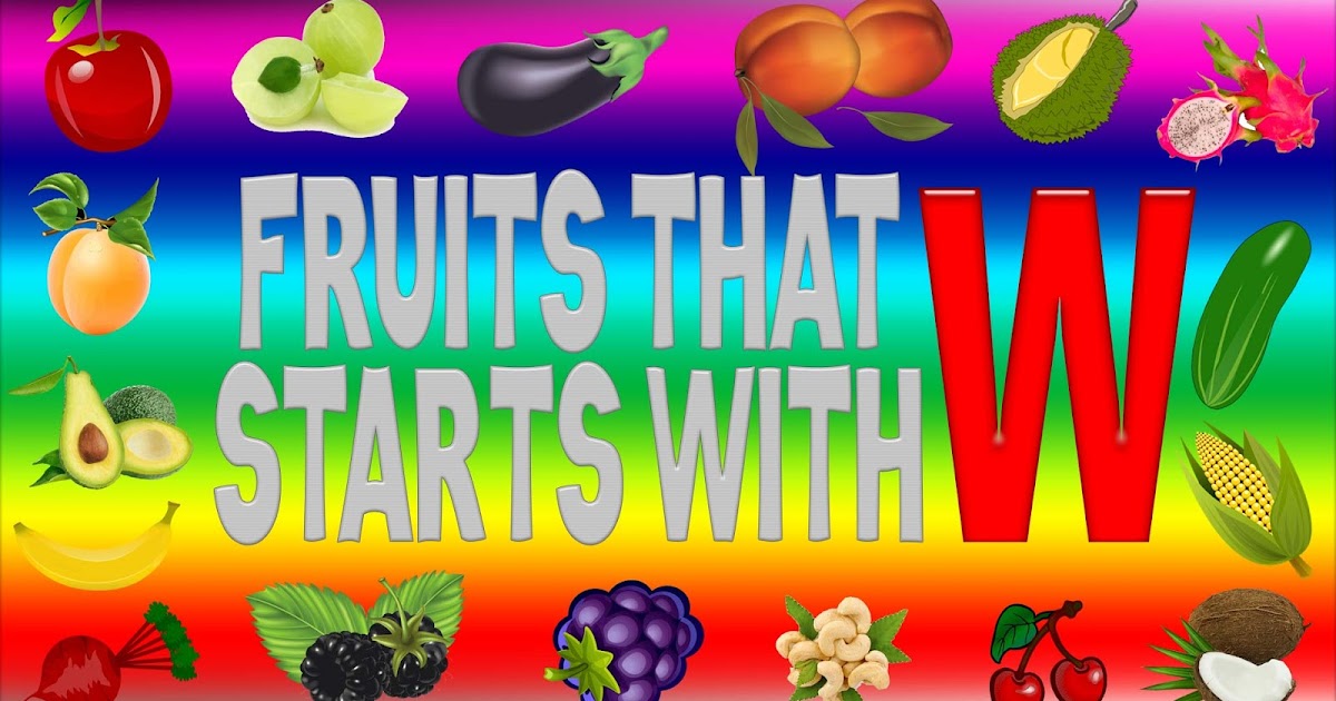 Fruits That Start With W