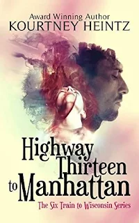 Highway Thirteen to Manhattan - psychic suspense by Kourtney Heintz