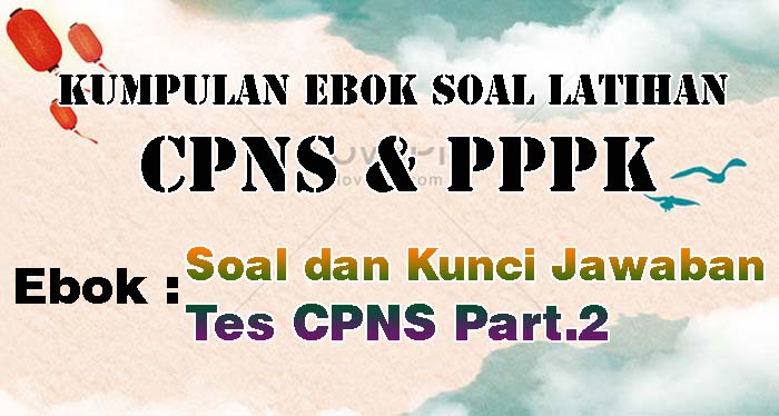 26 Ebook Soal Tes CPNS dan Kunci Jawaban