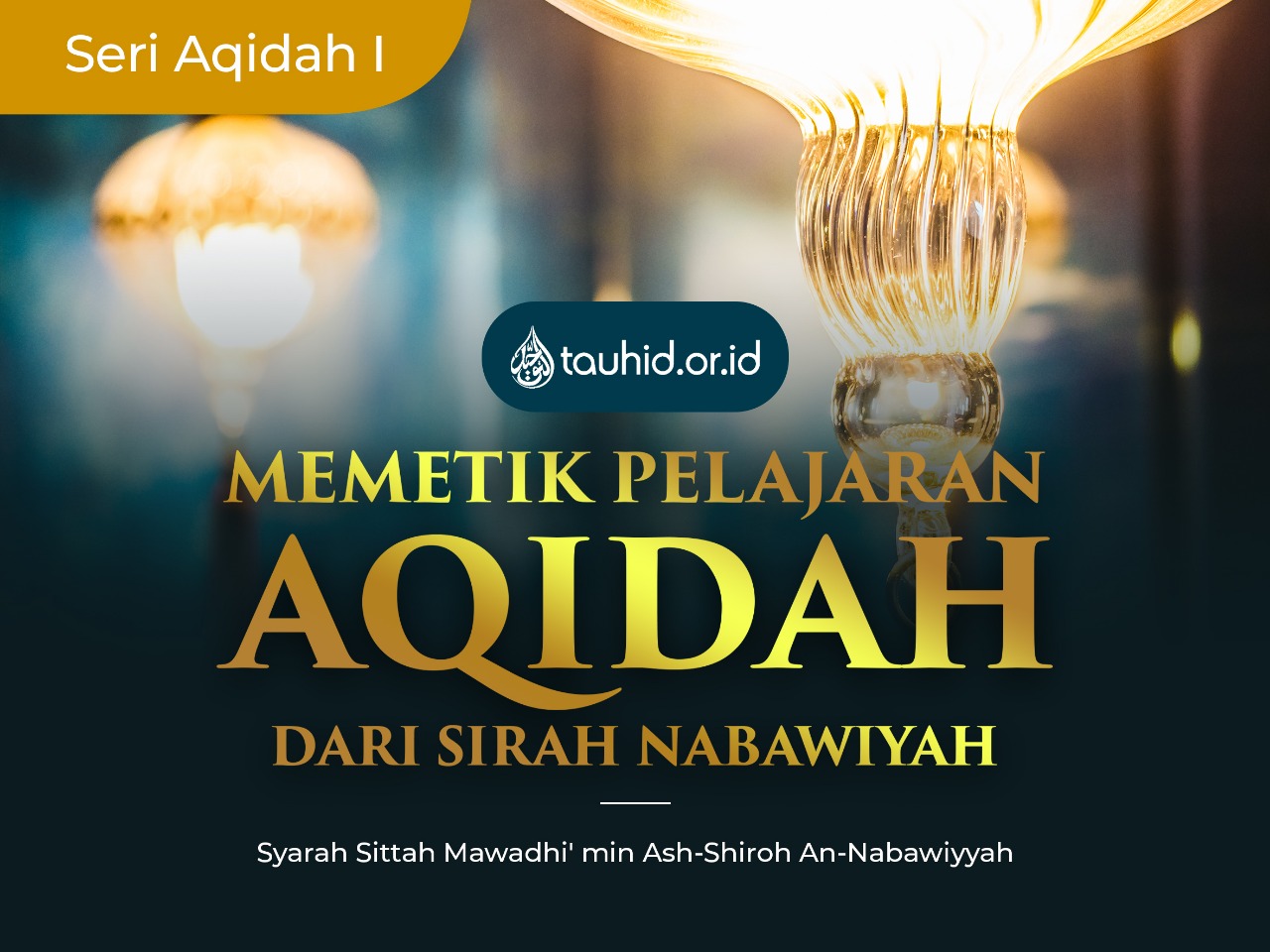 1 I MEMETIK PELAJARAN AQIDAH DARI SIRAH NABAWIYAH
