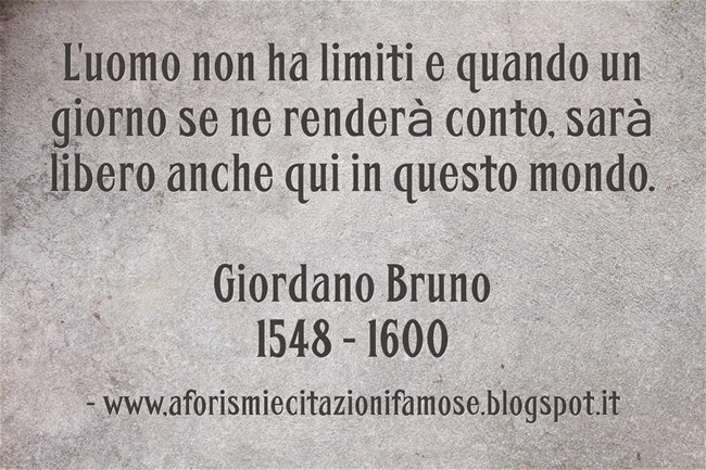 Giordano Bruno Leggi Studia Frasi Pensieri E Aforismi Dei