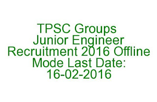 TPSC Groups Junior Engineer Recruitment 2016 Offline Mode Last Date 16-02-2016 TPSC Groups Junior Engineer Recruitment 2016 Offline Mode Last Date 16-02-2016