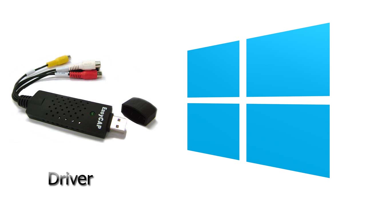 Easycap Driver Download Windows 7