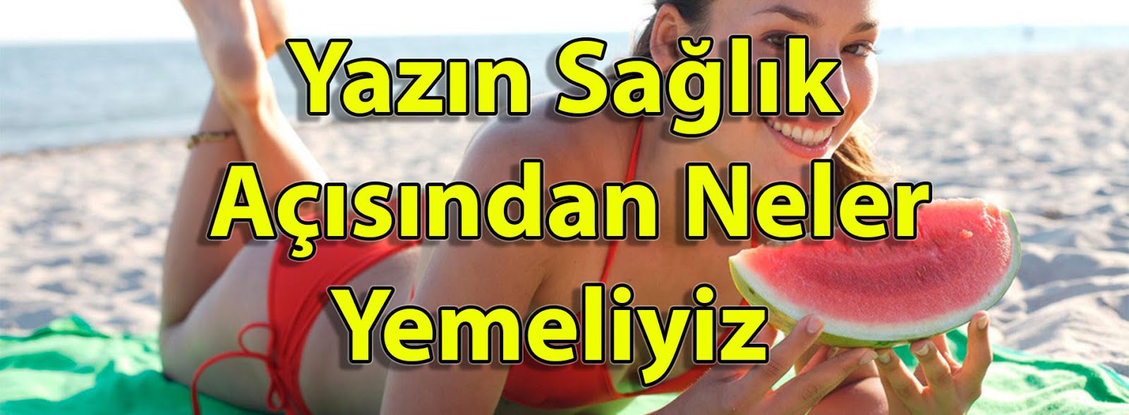 Yaz sıcaklarında enerji veren besinler Yaz sıcaklarında enerji veren besinler