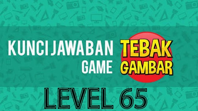 jawaban tebak gambar level 65 jawaban tebak gambar level 65