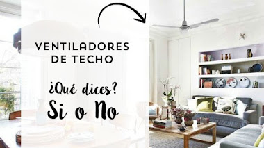 Ventiladores de techo, Si o No