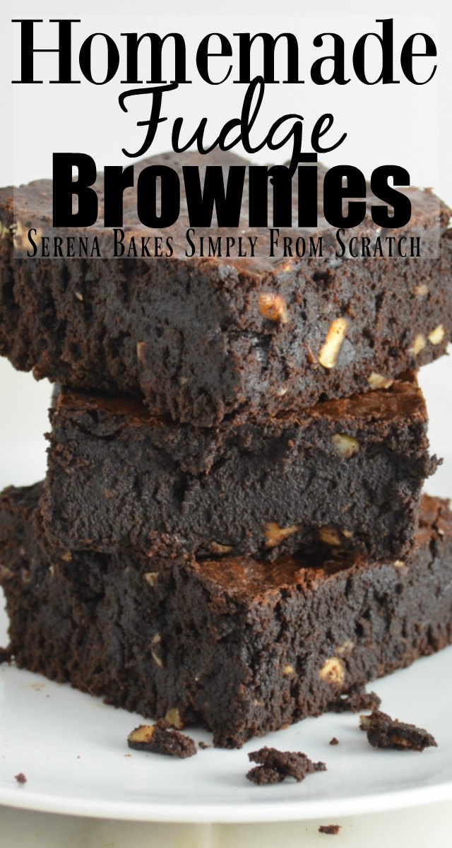 Homemade Fudge Brownies Serena Bakes Simply From Scratch