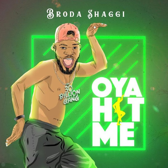 [Song] Broda Shaggi – Oya Hit Me - www.mp3made.com.ng