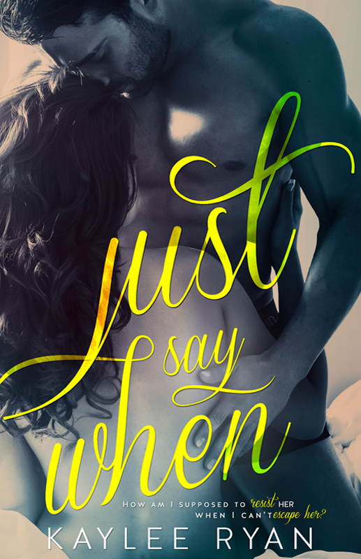 Ava Fiore Sex - Category: Just-say-when-by-kaylee-ryan-release-day-blitz - Four Chicks  flipping pages