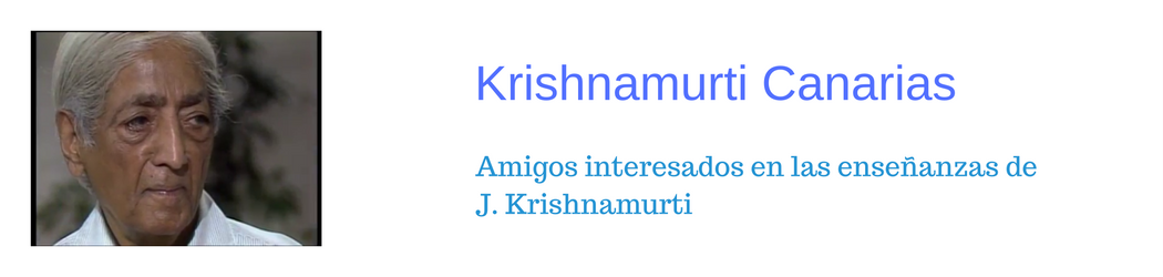 Amigos interesados en las Enseñanzas de J. Krisnnamurti