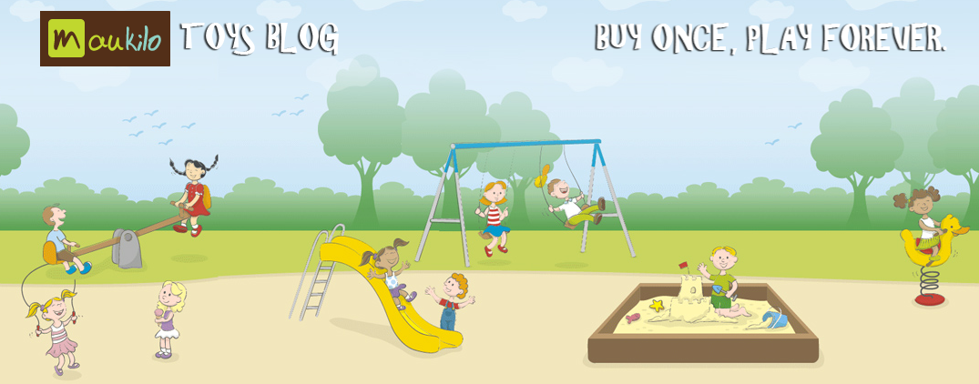 Maukilo Toys Blog | Buy Once, Play Forever!
