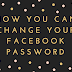 How you can change your Facebook password