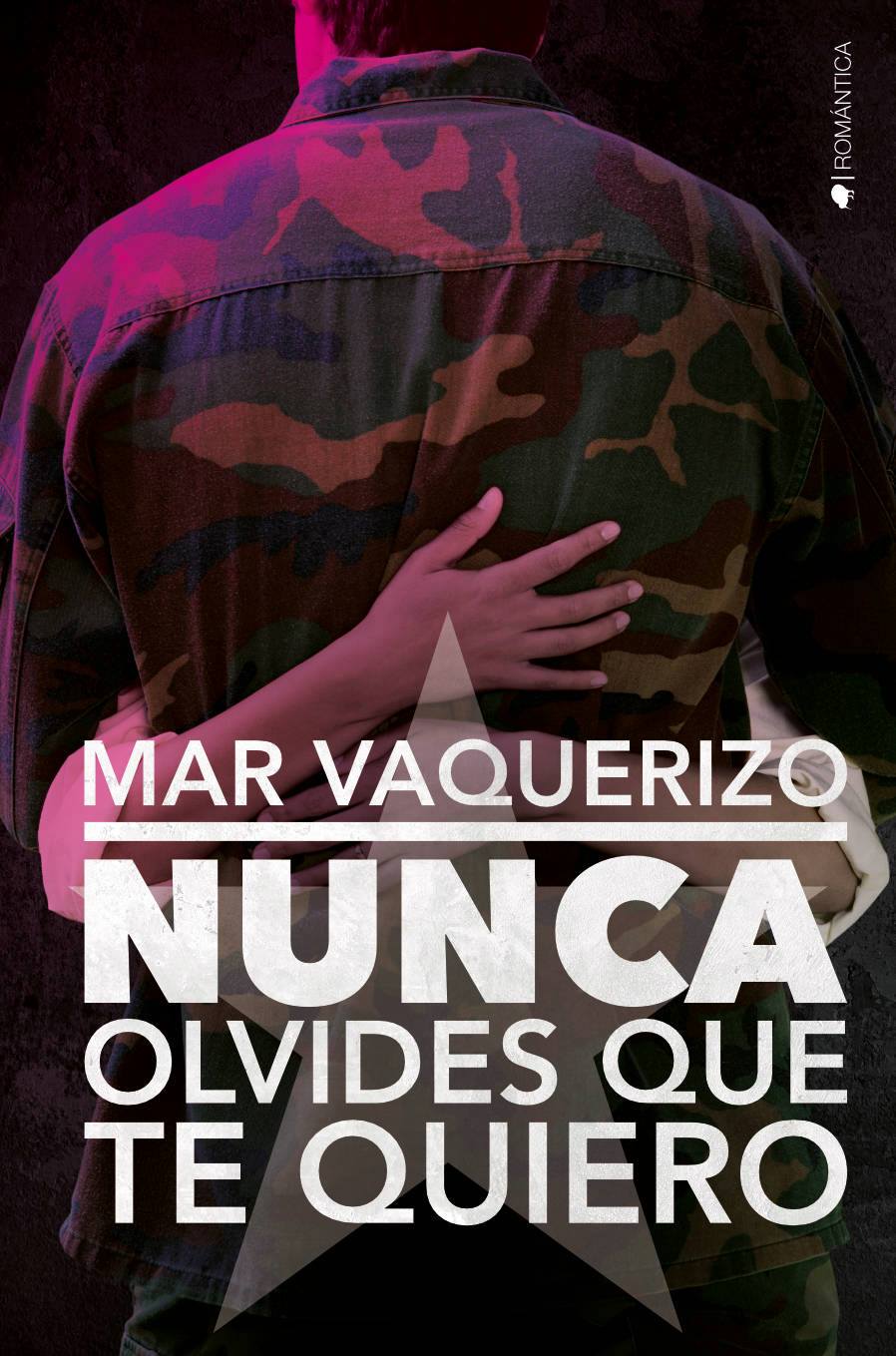 Nunca olvides que te quiero de Mar Vaquerizo Nunca olvides que te quiero de Mar Vaquerizo