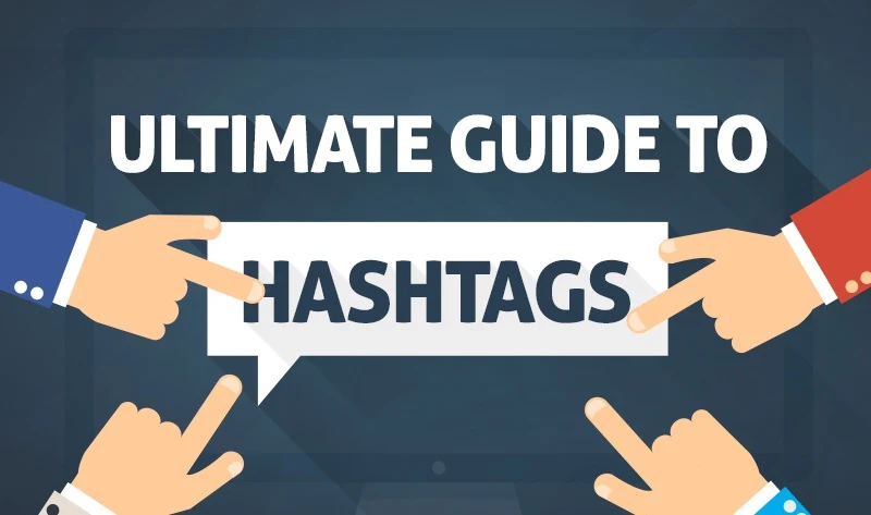 The Complete Guide to Hashtags - #infographic