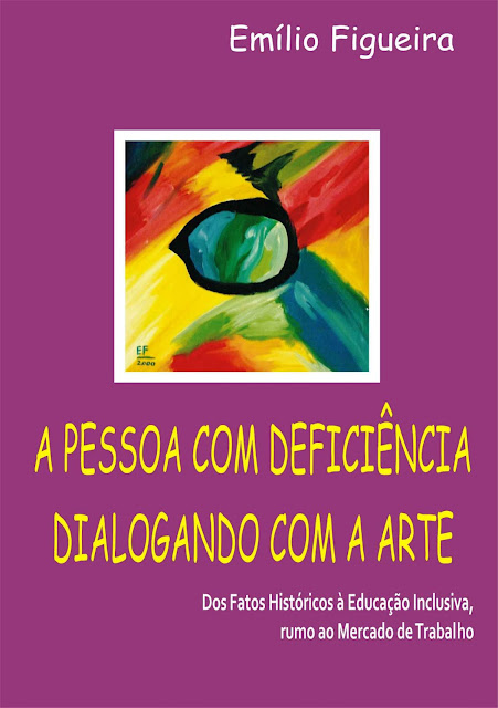 A Pessoa Com Deficiência Dialogando Com A Arte Emílio Figueira