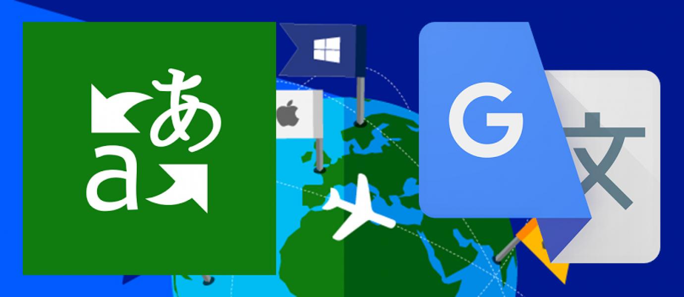 Google Translate vs Microsoft Translator, Siapa yang Lebih Canggih