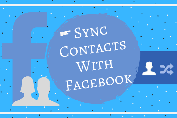 How Do I Sync My Facebook with My Contacts New 2019