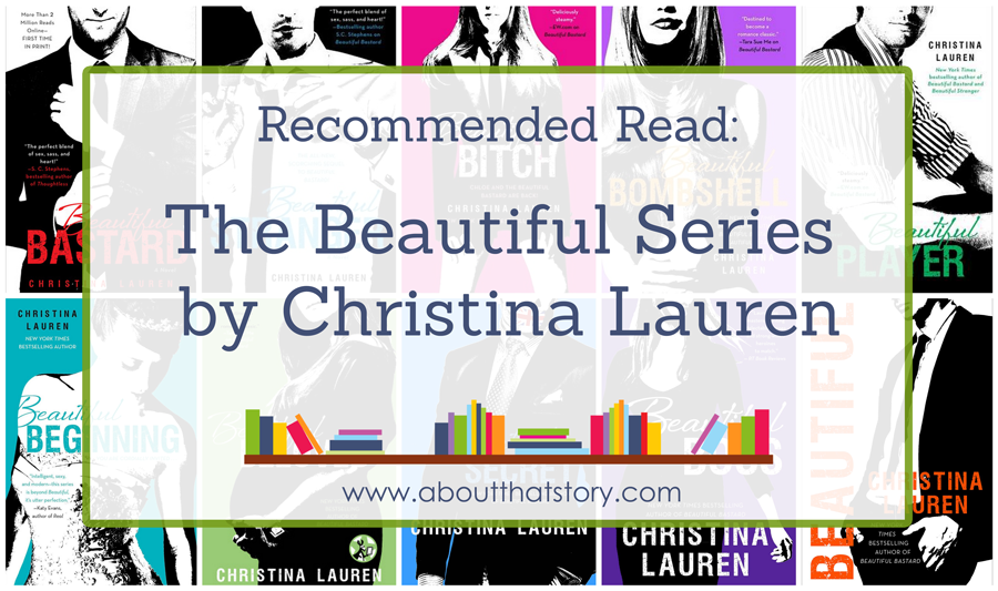 Read The Beautiful Series by Christina Lauren — About That Story
