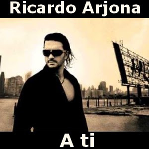 Ricardo Arjona – A ti