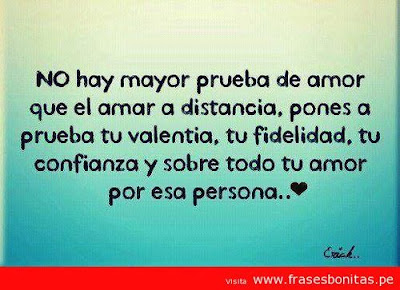 No hay mayor prueba de amor que el amor a distancia Frases de amor a distancia