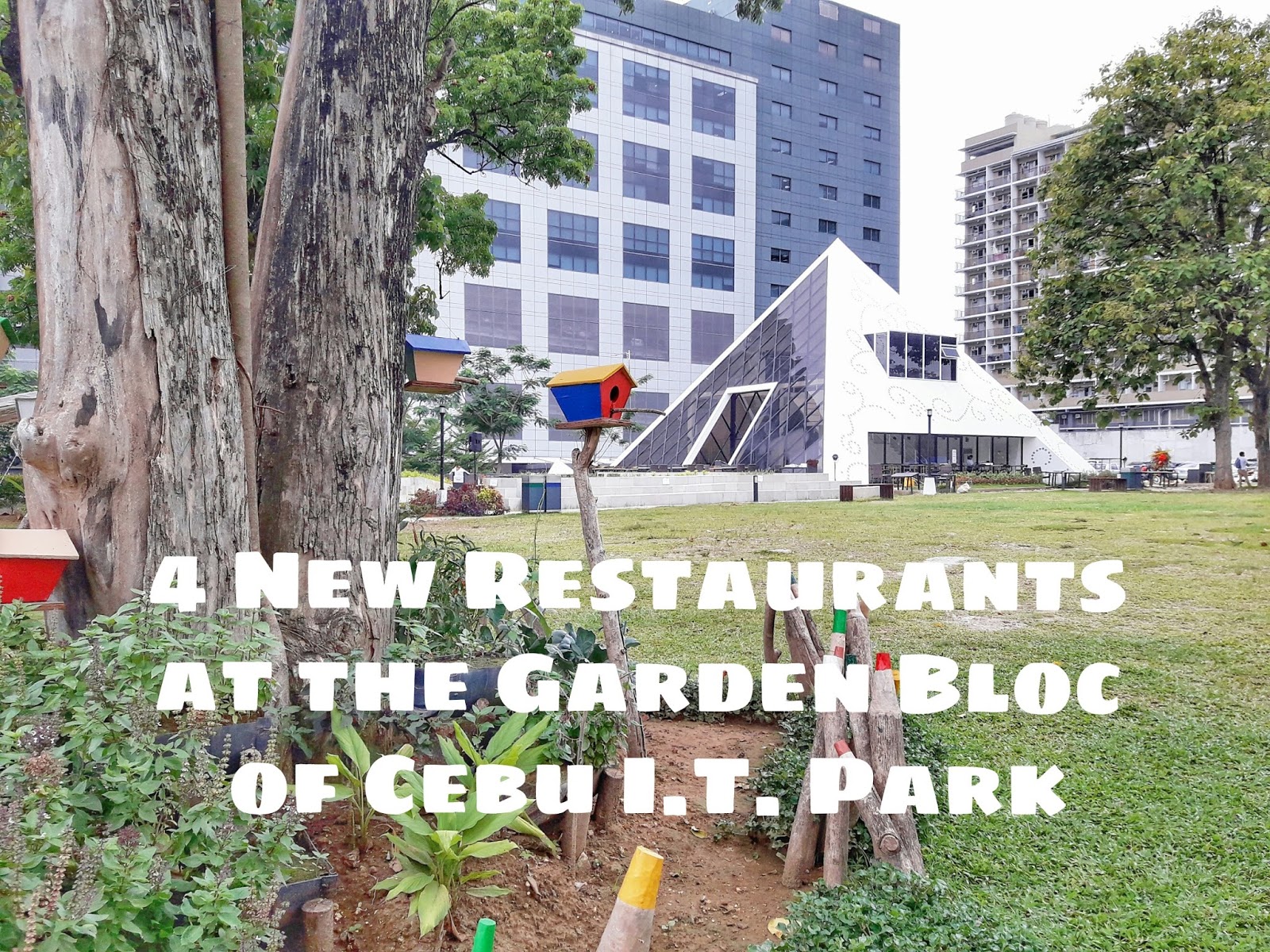 4 New Restaurants at the Garden Bloc Cebu IT Park