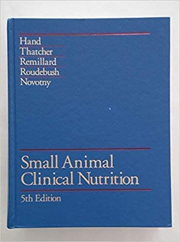 Small Animal Clinical Nutrition - No Cost Library - No Cost Library