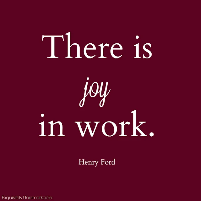 There is joy in work. Henry Fonda