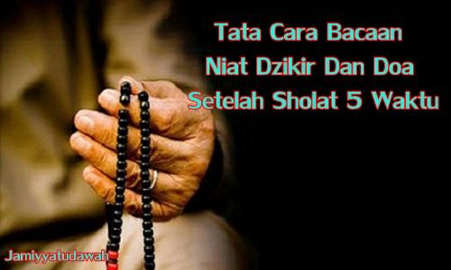 Bacaan Sholat Bacaan Niat Dzikir Dan Doa Sholat 5 Waktu Lengkap Dengan Artinya