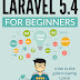 Laravel 5.4 for beginners Bill Keck