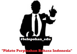 Teks Pidato Perpisahan SD/MI. SMP/MTs dan SMA/MA/SMK Versi 2 Teks Pidato Perpisahan SD/MI. SMP/MTs dan SMA/MA/SMK Versi 2