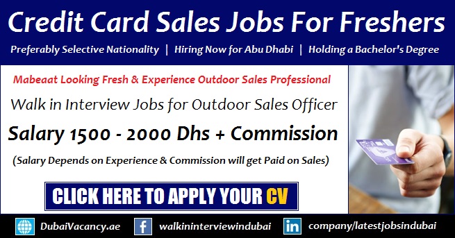 Credit Card Sales Jobs in Abu Dhabi Walk in Interview Latest Credit Card Sales Jobs in Abu Dhabi