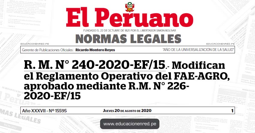 R. M. N° 240-2020-EF/15.- Modifican el Reglamento Operativo del FAE-AGRO, aprobado mediante R.M. N° 226- 2020-EF/15 R. M. N° 240-2020-EF/15.- Modifican el Reglamento Operativo del FAE-AGRO, aprobado mediante R.M. N° 226- 2020-EF/15