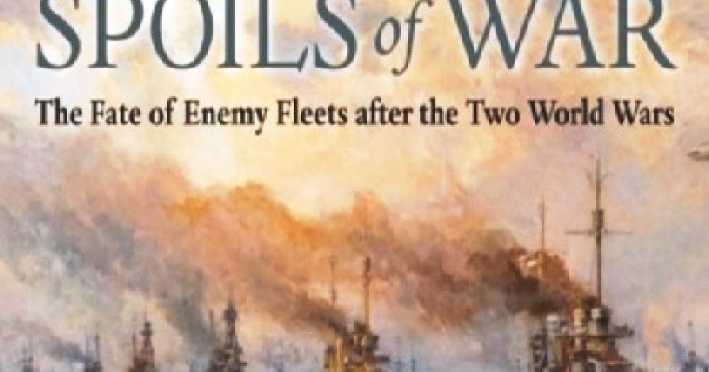Wargaming Miscellany Spoils of War What happened to the enemy fleets