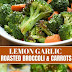Lemon Garlic Roasted Broccoli and Carrots