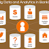 The role of big data in the banking industry