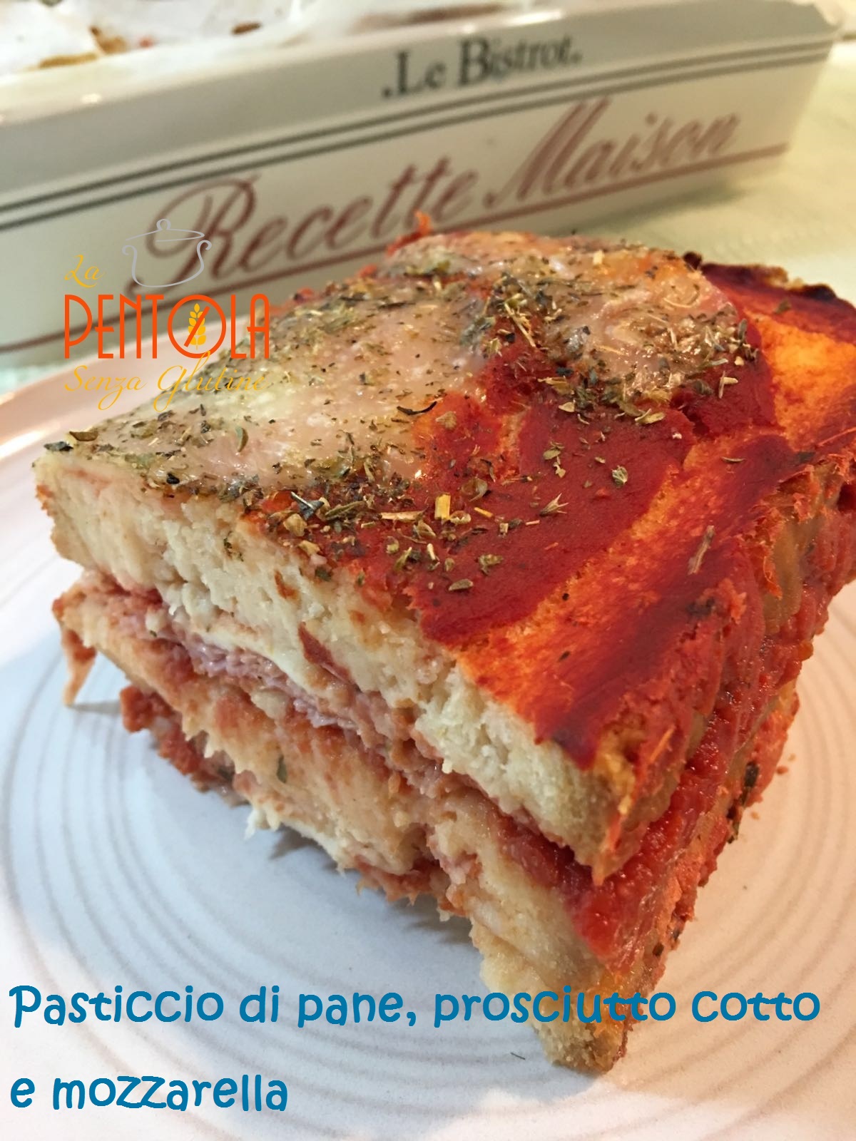 Pasticcio di pane, prosciutto cotto e mozzarella Ricetta ed