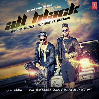 All Black - Raftaar, Sukhe (2015) All Black - Raftaar, Sukhe (2015)