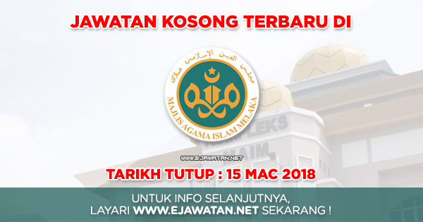 jawatan kosong kerajaan Majlis Agama Islam Melaka (MAIM) 2018
