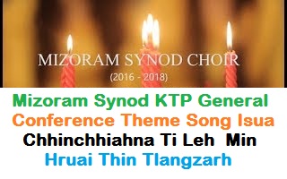 Mizoram Synod KTP General Conference Theme Song 