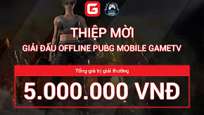 [PUBG Mobile] Thông báo tổ chức giải đấu Offline Pubg Mobile _ GameTV Sinh Tồn