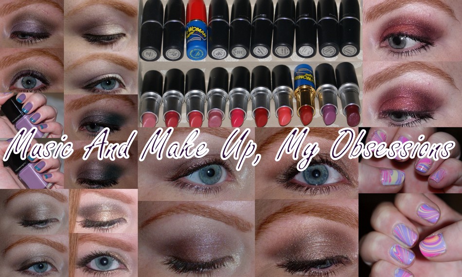 Music and Make Up, my obsessions!